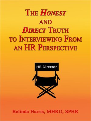 cover image of The Honest and Direct Truth to Interviewing
